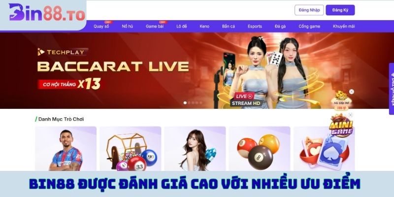 Bin88 được đánh giá cao với nhiều ưu điểm hàng đầu