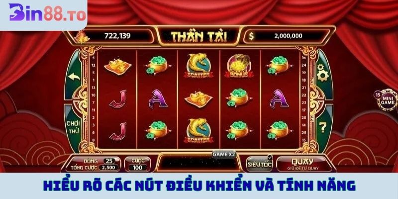 Hiểu rõ các nút điều khiển và tính năng trong game quay hũ