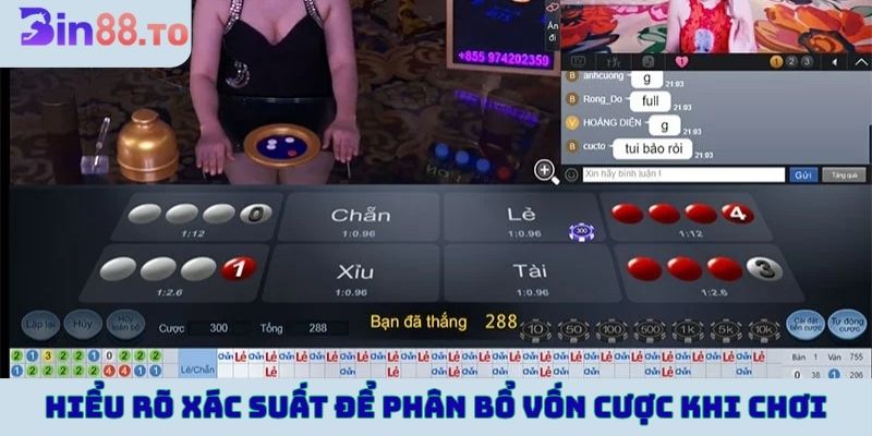 Hiểu rõ xác suất để phân bổ vốn cược khi chơi xóc đĩa