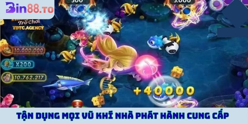 Tận dụng mọi vũ khí nhà phát hành cung cấp