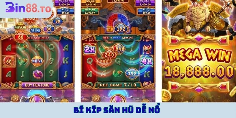 Bí kíp săn hũ dễ nổ