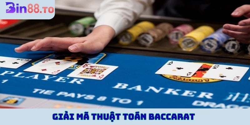 Giải mã thuật toán Baccarat
